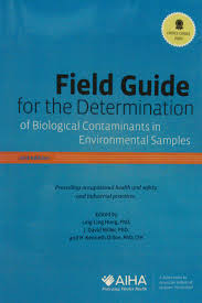 Field Guide for the Determination of Biological Contaminants in Environmental Samples, Second Edition